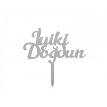 İyiki Doğdun Gümüş Pleksi 9 cm